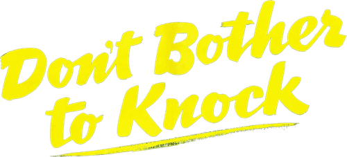 Don't Bother to Knock