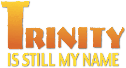 Trinity Is Still My Name