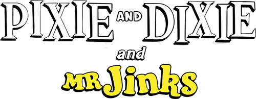 Pixie and Dixie and Mr. Jinks