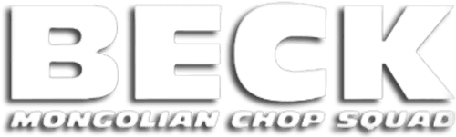 Beck: Mongolian Chop Squad