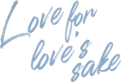 Love for Love's Sake