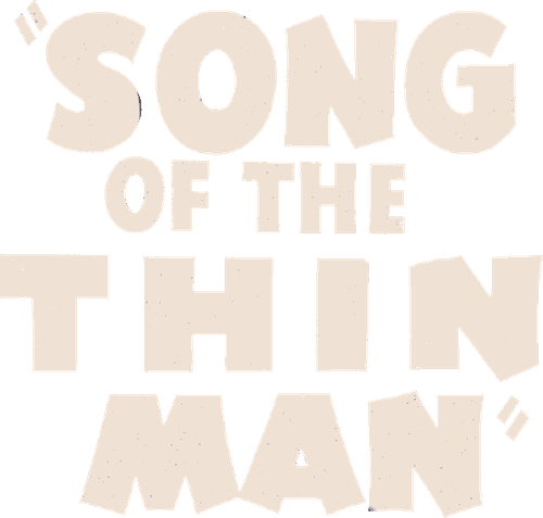 Song of the Thin Man