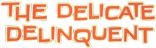 The Delicate Delinquent