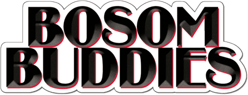 Bosom Buddies