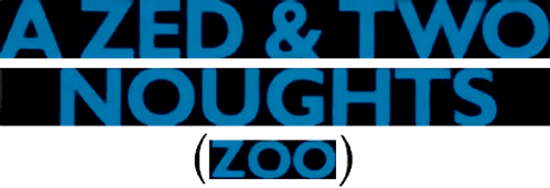 A Zed & Two Noughts
