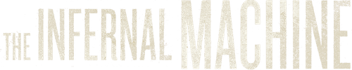 The Infernal Machine