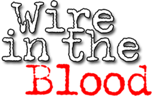 Wire in the Blood