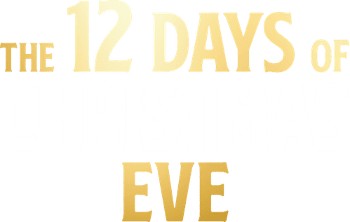 The 12 Days of Christmas Eve
