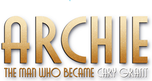 Archie: The Man Who Became Cary Grant