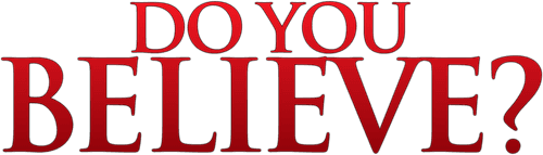 Do You Believe?
