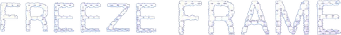 Freeze Frame
