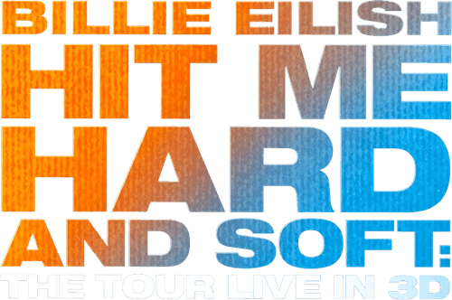 Billie Eilish - Hit Me Hard and Soft: The Tour (Live in 3D)