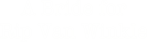 A Bride for Rip Van Winkle