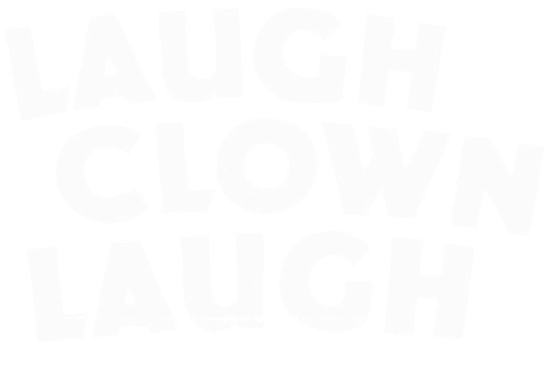 Laugh, Clown, Laugh