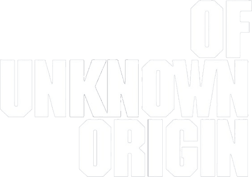 Of Unknown Origin
