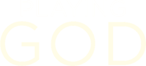 Playing God