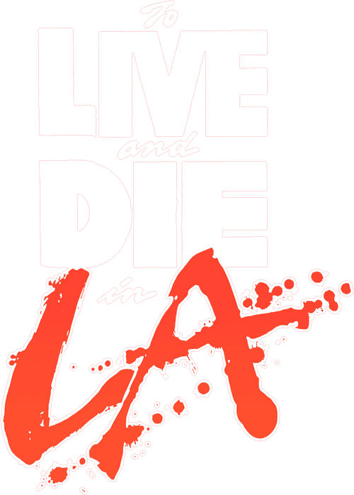 To Live and Die in L.A.