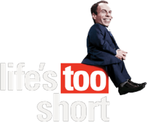 Life's Too Short