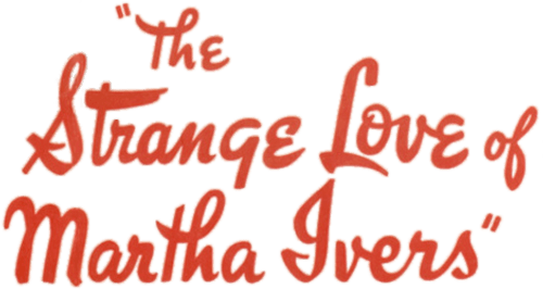 The Strange Love of Martha Ivers