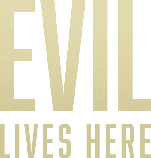 Evil Lives Here