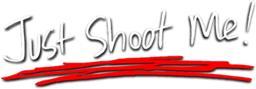 Just Shoot Me!