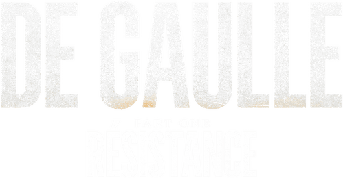 De Gaulle: Résistance