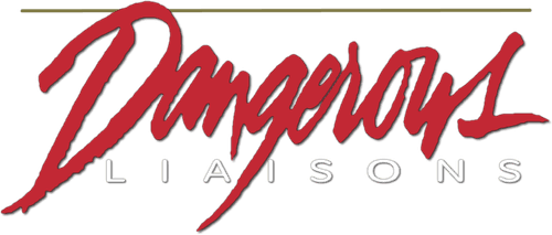 Dangerous Liaisons