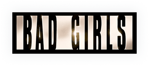 Bad Girls