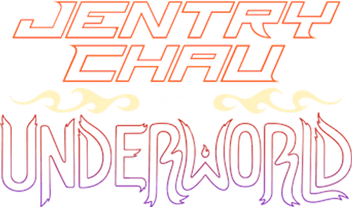 Jentry Chau vs the Underworld