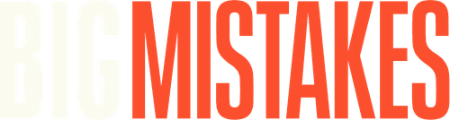 Big Mistakes