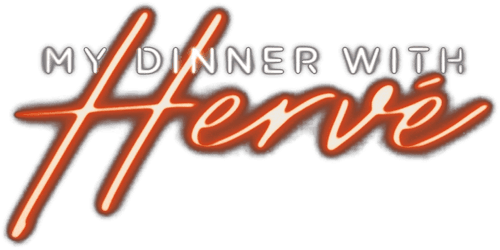 My Dinner with Hervé
