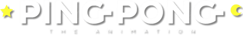 Ping Pong the Animation