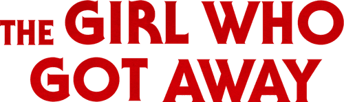 The Girl Who Got Away