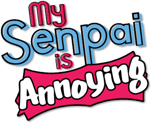 My Senpai Is Annoying