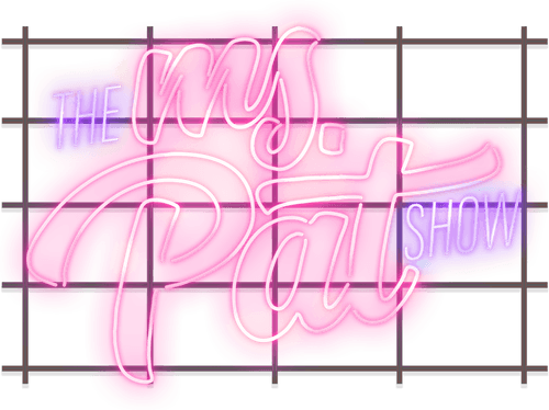 The Ms. Pat Show