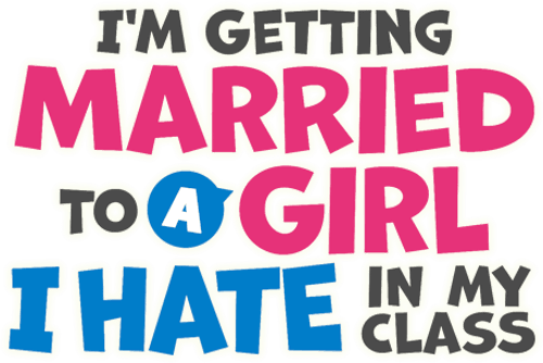 I'm Getting Married to a Girl I Hate in My Class