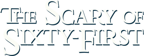 The Scary of Sixty-First