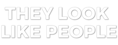 They Look Like People