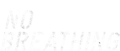 No Breathing