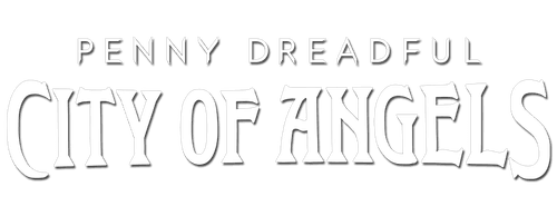 Penny Dreadful: City of Angels
