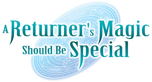 A Returner's Magic Should Be Special