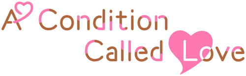 A Condition Called Love