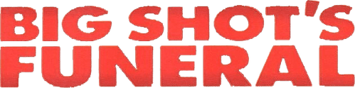 Big Shot's Funeral