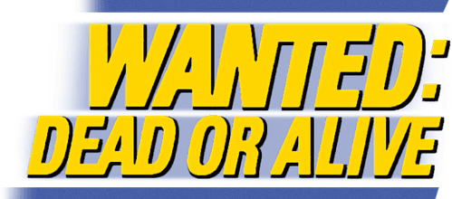 Wanted: Dead or Alive