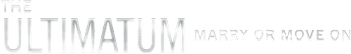 The Ultimatum: Marry or Move On