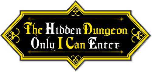 The Hidden Dungeon Only I Can Enter