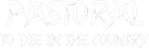 Pastoral: To Die in the Country