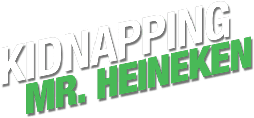 Kidnapping Mr. Heineken
