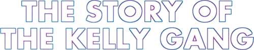 The Story of the Kelly Gang
