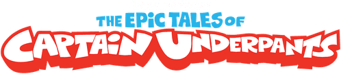 The Epic Tales of Captain Underpants
